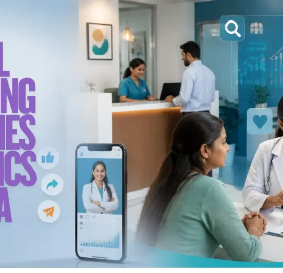 Digital Marketing Strategies for Clinics in India Digital Marketing Strategies for Clinics in India