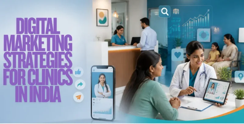 Digital Marketing Strategies for Clinics in India
