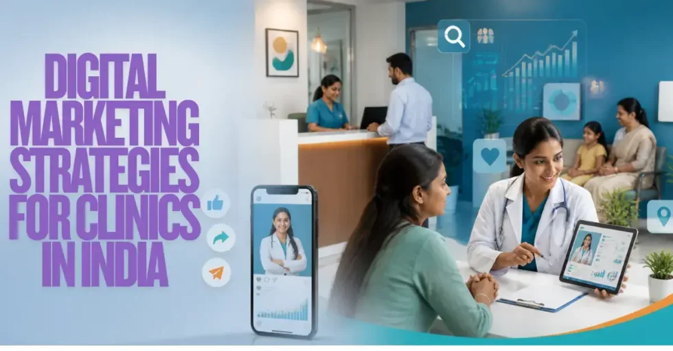 Digital Marketing Strategies for Clinics in India Digital Marketing Strategies for Clinics in India