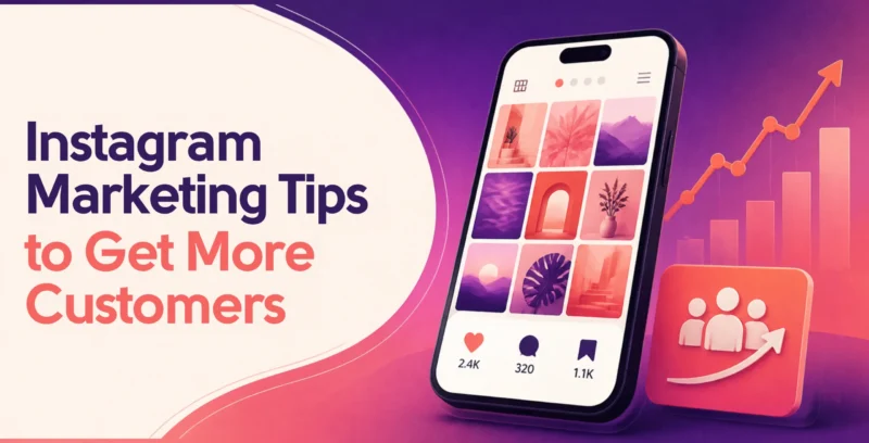 Instagram Marketing Tips to Get More Customers